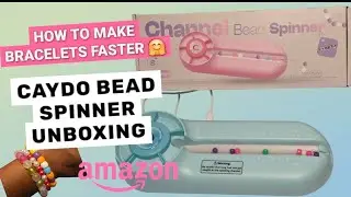 CAYDO CHANNEL BEAD SPINNER #UNBOXING - LET'S MAKE SOME BRACELETS !