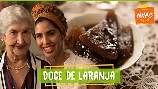 Bela e sua av&oacute; ensinam como fazer DOCE DE LARANJA | Bela Gil | Refazenda