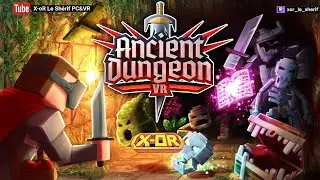 ⭕ Ancient Dungeon VR : Un retour en Coop Apr&egrave;s multiples Patchs