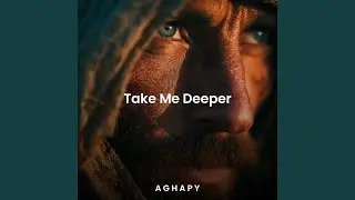 Take Me Deeper