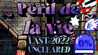 (Final 2022 Uncleared) ～Péril de la vie～