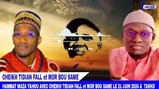 🛑EN DIRECT SON HAMAT MAZAYAHOU AVEC MOR BOU SAME AK CHEIKH TIDIAN FALL LE 21 JIUN 2024 A TAKKO✅