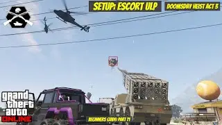 GTA ONLINE: DOOMSDAY HEIST ACT 3.  SETUP:  RESCUE ULP.  BEGINNERS GUIDE:  PART 71.