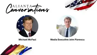Alianta Conversations: Michael McFaul