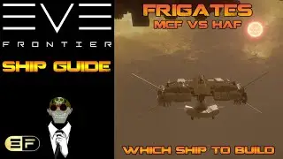 EVE Frontier - Ship Progression Guide MCF vs HAF