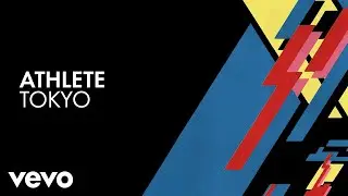Athlete - Tokyo (Official Audio)