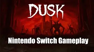 DUSK (Nintendo Switch) Геймплей (1080p 60 кадров в секунду)