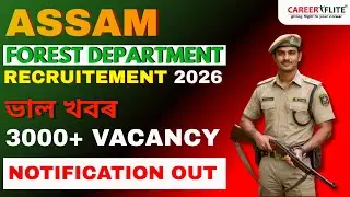 Assam Forest Department Recruitment 2026 | 3000+ Vacancy | Notification Out | Careerflite