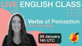 Cambly Live &ndash; Verbs of Perception