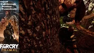 Far Cry Primal - Part 11 - Just Exploring #2 (Expert & Permadeath)