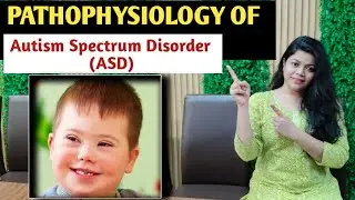 Autism Spectrum Disorders (ASD) ll ASD: Pathophysiology @NursesvoiceD