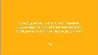 Clinical Trial Matching: Challenges with Manual Approaches to Matching Patients to Trial