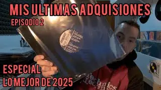 Mis &Uacute;ltimas Adquisiciones en Vinilo Cap 2: Especial Lo Mejor De 2025