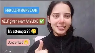 RRB CLERK MAINS EXAM DONE ✅ MY ATTEMPTS?? good or bad 😬#ibps #rrbclerkmains #rrb #examanalysis 