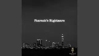 Pharaoh&rsquo;s Nightmare