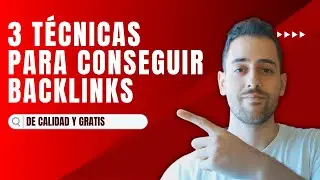 🚀 3 T&Eacute;CNICAS para conseguir BACKLINKS GRATIS | 2025