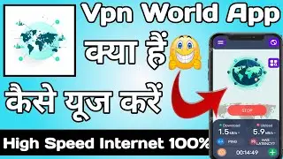 Vpn World Secure Vpn Access || Vpn World App kaise Use kare || How to Use Vpn World App || Vpn World