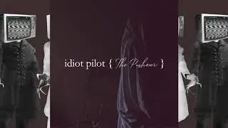 Idiot Pilot - The Pushover