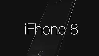 iFhone 8 Commercial Leaked/Утечка рекламы айфон 8 [RUS]