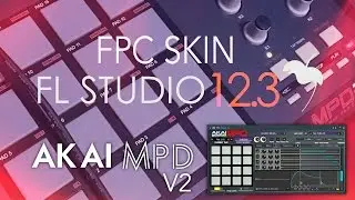 AKAI MPD FPC Skin II for FL Studio 12