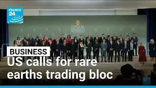US calls for critical minerals trading bloc • FRANCE 24 English