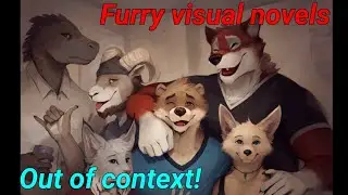 Furry visual novels out of context 