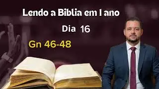 Lendo a Bíblia em 1 ano |Dia16
