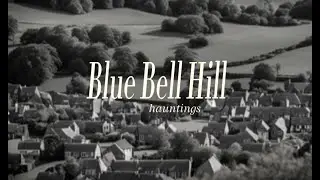 Real Hauntings - Blue Bell Hill London