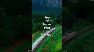 Top 10 places visit in Palakkad❤🤫#travel #explore #shorts