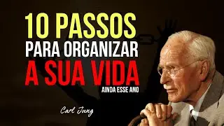 10 Práticas Diárias que Vão Organizar Sua Vida | Carl Jung Revela Como Sair do Caos Iniciando HOJE!