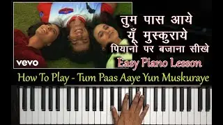 Tum Paas Aaye Yun Muskuraye | Easy Piano Tutorial | Kuch Kuch Hota Hai