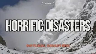 3 of The Worst Winter Natural Disasters in History!