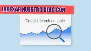 Como Indexar BLOGGER en Google Search Console 2020