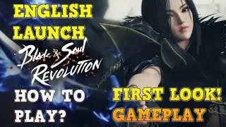 BLADE & SOUL: REVOLUTION | ENGLISH Launch | Gameplay | iOS | Android