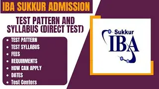 IBA Sukkur Test Pattern and Syllabus | All About IBA Direct Test