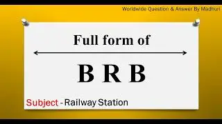 BRB ka full form | Full form of BRB in English | Subject - Railway Station