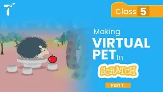 How to make a Virtual Pet Game (Part - 1) using Scratch - Class 5 | Scratch Programming Tutorials |