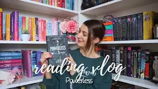 READING VLOG | Powerless ✨no spoilers✨