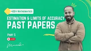 Estimation and Limits of Accuracy Past Papers 2016, 2017 and 2018 | 4024 | Topical | Live Session