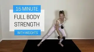15 Minute Full Body Strength - With Dumbbells