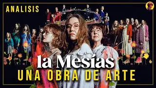 LA MESÍAS | ANÁLISIS Y EXPLICACIÓN: Una Obra de Arte llena de Simbolismos