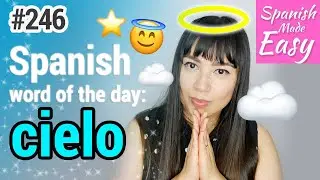 Learn Spanish: Cielo | Spanish Word of the Day #246 [Spanish Lessons]