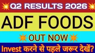 ADF Foods Q2 Results 🔴 ADF Foods Results 🔴 ADF Foods Share Latest News 🔴 ADF Foods Share Analysis