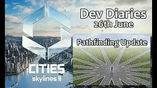 Cities Skylines II &ndash; Dev Diaries - 26th June 2023 &ndash; Traffic AI