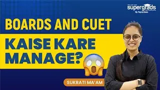 How to Manage CUET and Boards Exam 2022 | Best way to Manage Cuet and Boards | Exam Preparation 2022
