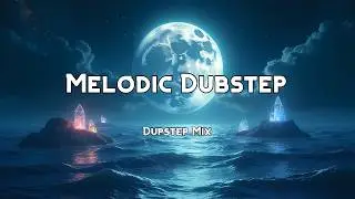 Melodic Dubstep 2026 | Best Dubstep Mix | 1 Hour Mix