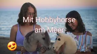 Mit Hobbyhorse in der Türkei 🏖️ | _hobbyhorsing_de