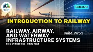 Unit 1 P 1 -Railway, Airway, and Waterway Infrastructure Systems| RAW | AKTU #Unique_Series | BCE070