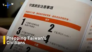 All of Taiwan To Recieve Civil Defense Handbooks Amid China Threat｜TaiwanPlus News