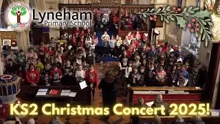 Lyneham Primary School presents...the Key Stage 2 Christmas Concert at St. Michael's Church!